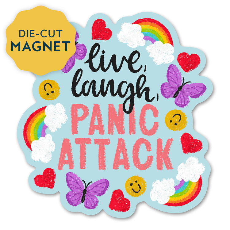 Live, laugh, panic attack Magnet