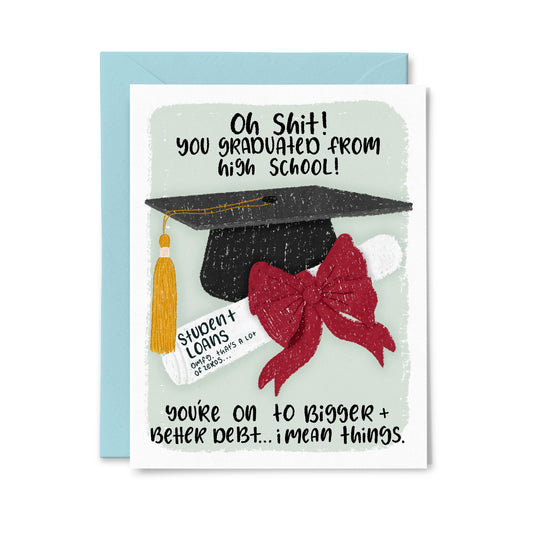 Bigger Debt Graduation Greeting Card