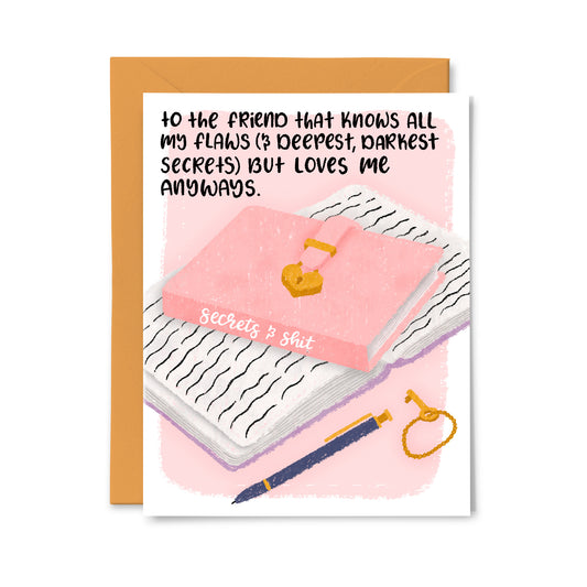 Knows my deepest Darkest Secrets Greeting Card