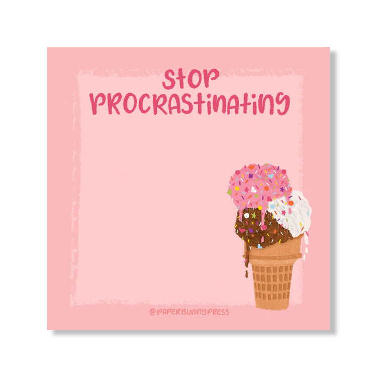 Stop Procrastinating Sticky Pad