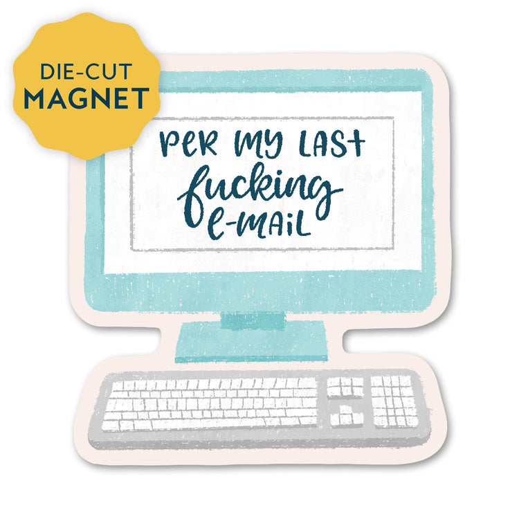 Per my last fucking email Magnet